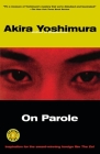 On Parole By Akira Yoshimura Cover Image