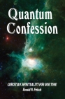 Quantum Confession: Christian Spirituality for Our Time Cover Image