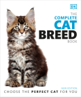 The Complete Cat Breed Book, Second Edition By DK Cover Image