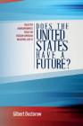 Does the United States Have a Future?: Collected (Nonconformist) Essays on Russian-American Relations, 2015-17 By Gilbert Doctorow Cover Image