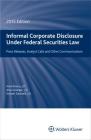 Informal Corporate Disclosure: 2015 Edition By Wolters Kluwer Law and Business Cover Image