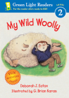 My Wild Woolly By Deborah J. Eaton, G. Brian Karas (Illustrator) Cover Image