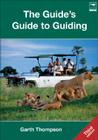 The Guide's Guide to Guiding By Garth Thompson Cover Image