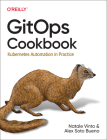 Gitops Cookbook: Kubernetes Automation in Practice By Natale Vinto, Alex Bueno Cover Image