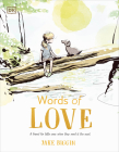 Words of Love: A Friend for Little Ones When They Need it the Most Cover Image