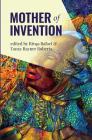 Mother of Invention By Rivqa Rafael (Editor), Tansy Rayner Roberts (Editor) Cover Image
