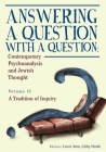 Answering a Question with a Question: Contemporary Psychoanalysis and Jewish Thought (Vol. II). a Tradition of Inquiry (Psychoanalysis and Jewish Life) By Lewis Aron, Libby Henik Cover Image