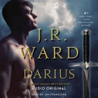Darius: A Black Dagger Brotherhood Love Story By J. R. Ward, Jim Frangione (Read by) Cover Image