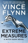 Extreme Measures: A Thriller (A Mitch Rapp Novel #11) By Vince Flynn Cover Image