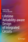 Lifetime Reliability-Aware Design of Integrated Circuits Cover Image