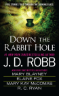 Down the Rabbit Hole By J. D. Robb, Mary Blayney, Elaine Fox, Mary Kay McComas, Ruth Ryan Langan Cover Image
