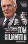 Tom Gilmartin: The Man Who Brought Down a Taoiseach and Exposed the Greed and Corruption at the Heart of Irish Politics Cover Image