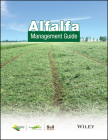 Alfalfa Management Guide By Dan Undersander (Editor), Denis Cosgrove (Editor), Eileen Cullen (Editor) Cover Image