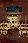 Jewish Community of Hartford By Jewish Historical Society of Greater Har Cover Image