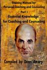 Training Manual for Personal Coaching and Counseling: Part 3: Essential Knowledge for Coaching and Counseling By Dean Amory Cover Image