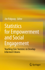 Statistics for Empowerment and Social Engagement: Teaching Civic Statistics to Develop Informed Citizens By Jim Ridgway (Editor) Cover Image
