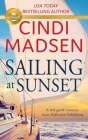 Sailing at Sunset: A feel-good romance from Hallmark Publishing By Cindi Madsen  Cover Image