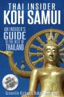 Thai Insider: Koh Samui: An Insider's Guide to the Best of Thailand Cover Image