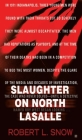 Slaughter on North Lasalle By Robert L. Snow Cover Image