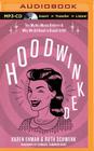 Hoodwinked: Ten Myths Moms Believe & Why We All Need to Knock It Off By Karen Ehman, Ruth Schwenk, Candace Cameron Bure (Foreword by) Cover Image