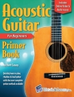 Acoustic Guitar Primer Book for Beginners with Online Video and Audio Access By Bert Casey Cover Image