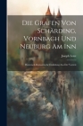 Die Grafen Von Schärding, Vornbach Und Neuburg Am Inn: Historisch-romantische Erzählung Aus Der Vorzeit Cover Image
