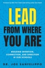 Lead from Where You Are: Building Intention, Connection and Direction in Our Schools By Joe Sanfelippo Cover Image