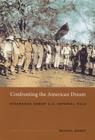 Confronting the American Dream: Nicaragua under U.S. Imperial Rule (American Encounters/Global Interactions) By Michel Gobat Cover Image