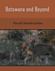 Botswana and Beyond Cover Image