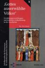 'Gottes Auserwaehlte Voelker': Erwaehlungsvorstellungen Und Kollektive Selbstfindung in Der Geschichte (Pro Oriente #1) By Alois Mosser (Editor) Cover Image