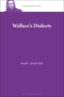Wallace's Dialects (David Foster Wallace Studies #3) By Mary Shapiro, Stephen J. Burn (Editor) Cover Image