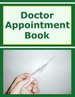 Doctor Appointment Book By Frances P. Robinson Cover Image