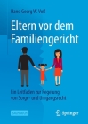 Eltern VOR Dem Familiengericht: Ein Leitfaden Zur Regelung Von Sorge- Und Umgangsrecht By Hans-Georg W. Voß Cover Image