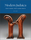 Modern Judaica: Today's Makers, Today's Sacred Objects Cover Image