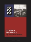 Kendrick Lamar's to Pimp a Butterfly (33 1/3) By Sequoia Maner Cover Image