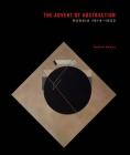 The Advent of Abstraction: Russia, 1914-1923 By Andréi Nakov Cover Image