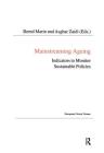 Mainstreaming Ageing: Indicators to Monitor Sustainable Progress and Policies (Public Policy and Social Welfare) By Asghar Zaidi, Bernd Marin (Editor) Cover Image
