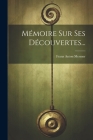 Mémoire Sur Ses Découvertes... Cover Image