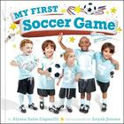 My First Soccer Game: A Book with Foldout Pages By Alyssa Satin Capucilli, Leyah Jensen (Photographs by) Cover Image