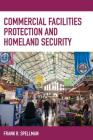 Commercial Facilities Protection and Homeland Security By Frank R. Spellman Cover Image