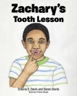 Zachary's Tooth Lesson By Eldona S. Davis, Daren Davis Cover Image