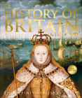 History of Britain and Ireland: The Definitive Visual Guide (DK Definitive Visual Histories) By DK Cover Image