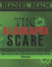The Alaskapox Scare: Prevention, Awareness, and the Fight for a Cure for a Newly Identified Viral Disease Cover Image