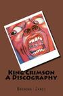 King Crimson A Discography Cover Image