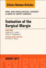 Evaluation of the Surgical Margin, an Issue of Oral and Maxillofacial Clinics of North America: Volume 29-3 (Clinics: Dentistry #29) By Joshua Lubek, Kelly Magliocca Cover Image