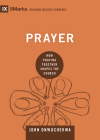 Prayer: How Praying Together Shapes the Church (9marks: Building Healthy Churches) By John Onwuchekwa Cover Image