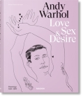 Andy Warhol. Love, Sex, and Desire. Drawings 1950-1962 Cover Image