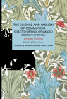 The Science and Passion of Communism (Historical Materialism) By Amadeo Bordiga, Pietro Basso (Editor), Giacomo Donis (Translator) Cover Image