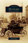 Maynard, Massachusetts By Paul Boothroyd, Paul Broothroyd, Lewis Halprin Cover Image