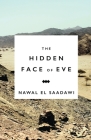 The Hidden Face of Eve: Women in the Arab World By Nawal El Saadawi Cover Image